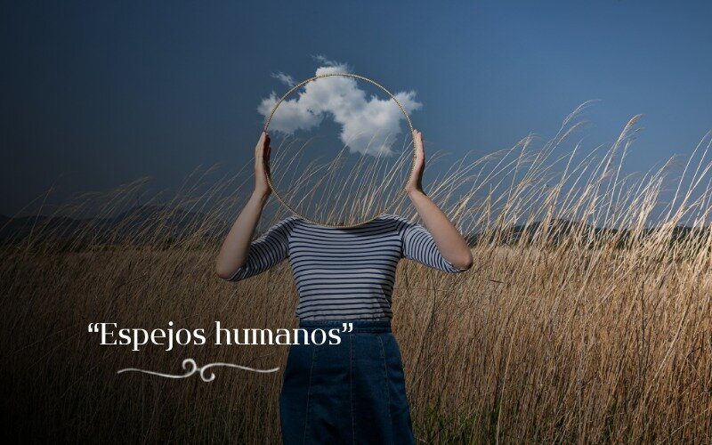 32-Espejos humanos