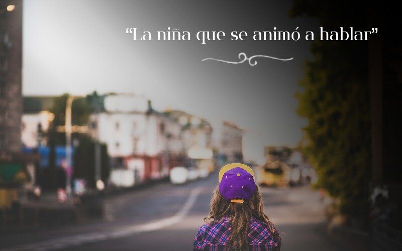 33-La niña que se animó a hablar