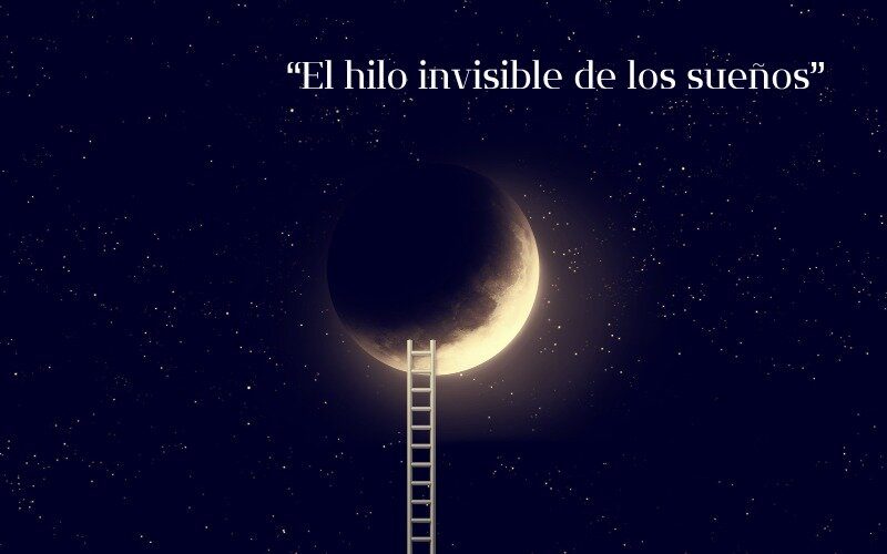 34-El hilo invisible de los sueños